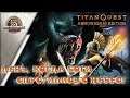 Titan Quest Anniversary! Воин-друид Actionis уничтожает телхинов!