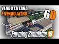 60 ✧ Finalmente si Vende la Lana ┋ Farming Simulator 19  | Gameplay ITA ◖PC◗
