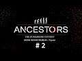 Ancestors: The Humankind Odyssey • Время жизни племени - 11 дней • •