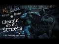 BATMAN ARKHAM REWIND PART 8 "CLEANIN' UP THE STREETS"