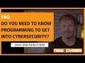 Do you need to know programming to get into Cybersecurity - FAQ w. James Lyne, SANS Institute