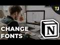 How to Change the Font in Notion