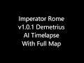 Imperator Rome Timelapse v1.0.1 Demetrius Full Map