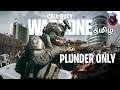 Plunder Only #4 [ #தமிழ் ]  | Call of Duty Warzone