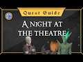 [Quest Guide] A night at the Theatre