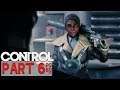 CONTROL Gameplay Walkthrough Parte 6 [1080p HD 60FPS PC]