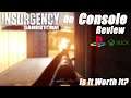 Insurgency: Sandstorm, Is It Worth It?|Console Review (HONEST)