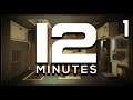 Let's Play 12 Minutes - Part 1 - PC Gameplay