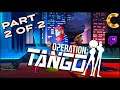Operation: Tango, a New Co-Op Game, Part 2 of 2 with Snufflumpagus!