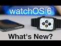 watchOS 6 is Out! - What's New?