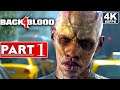 BACK 4 BLOOD Gameplay Walkthrough Part 1 FULL GAME [4K 60FPS PC] - No Commentary