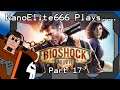 Bioshock Infinite part 17- We Definitely Did Not Think This Through... | NanoElite666 Plays...