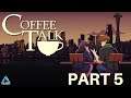 Coffee Talk Full Gameplay No Commentary Part 5 (Switch)