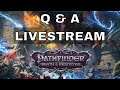 Q & A  Live Stream 8 PM CST Saturday - Leper's Smile - Pathfinder: Wrath of the Righteous
