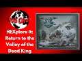 Rob Looks at HEXplore It: Return to the Valley of the Dead King