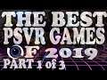 The BEST PlayStation VR Games of 2019 (Part 1 of 3) - GIVEAWAYS INCLUDED!
