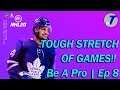 TOUGH STRETCH OF GAMES!!! - NHL 20 Be A Pro | Ep 8