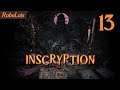 We get to make our own boss? | Inscryption (Part 13)