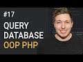 17: Query A Database Using OOP PHP | Prepared Statements Using PDO | Object Oriented PHP Tutorial