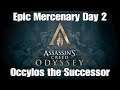 Assassin's Creed Odyssey - Epic Mercenary Day 2: Occylos the Successor