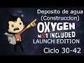 CONSTRUYENDO DEPOSITO DE AGUA CICLO 30-42 oxygen not included(Launch update))