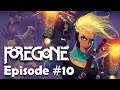 Foregone | Episode #10 | Let's Play | No Commentary