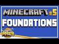 Foundations- Minecraft - w/The Wholesome Boys - Episode #5