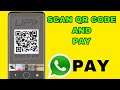 How To Send Money Using QR Code On Whatsapp || New Update