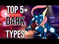 Top 5 Dark Type Pokemon!