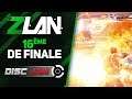 ZLAN #19 - 16ème de finale / Disc Jam
