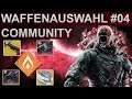 Destiny 2 Das letzte Wort & Geliebt PvP Gameplay Waffenauswahl Community #04 (Deutsch/German)