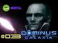 Dominus Galaxia - Kickstarter-Beta - 4X im besten MoO-Style - Folge 3 - Deutsch