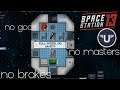 No Gods | No Masters | ►No Brakes◄ Unity Station | Space Station 13 Remake
