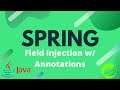 Spring Tutorial - 5 - Field Injection with Annotations