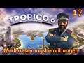 Tropico 6 - #17 Modernisierungsbemühungen (Let's Play deutsch)