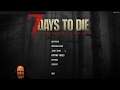 TWITCH STREAM | 7 Days to Die | Zombies Always Run | Alpha 17.3 #3