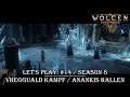 Wolcen: Lords of Mayhem - Let's Play: #14 - Akt 1 -Vhegguald Kampf + Anankis Hallen [S08|GERMAN]