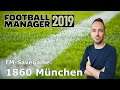 Let's Play Football Manager 2019 - Savegame Contest #25 - TSV 1860 München