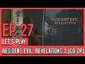 Let's Play Resident Evil: Revelations 2 Co-Op (Blind) - Episode 27 // From downtown!