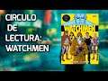 Circulo de lectura: Watchmen