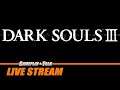Continued! Dark Souls III (PC) | Gameplay and Talk Live Stream #335