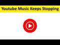 How To Fix (YT Music) Youtube Music App Keeps Stopping Error Android & Ios