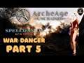 ARCHEAGE UNCHAINED Gameplay -FRESH START- Leveling War Dancer {Spelldance} - PART 5 (no commentary)