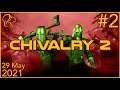 Chivalry 2 | 29th May 2021 | 2/2 | SquirrelPlus