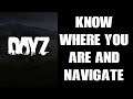 How To Find Out & Know Where You Are & Navigate Around The Map (PS4 Day Z)