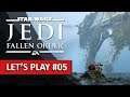 LE PLAISIR | Star Wars Jedi : Fallen Order - LET'S PLAY FR #5