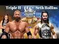 [WWE 2K19] 👑 Triple H 👑 vs. 🔥 Seth Rollins 🔥 (Wrestlemania 33)