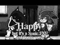 Friday Night Funkin' - Happy But it's Sonic.EXE And Sonic Cover (FNF MODS)