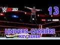 L'Adversaire insaisissable | Mode Univers avec Kev Reker [13] - WWE 2K20