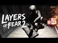 Layers of Fear 2 • ПРОХОЖДЕНИЕ #5